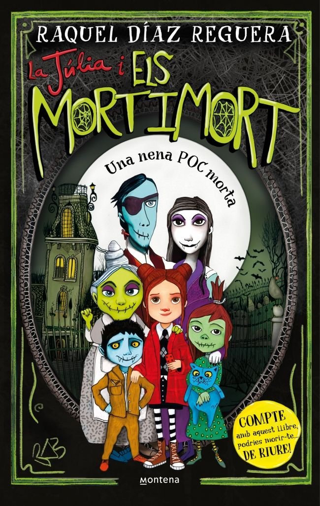 LA JULIA I ELS MORTIMORT 1 - UNA NENA POC MORTA, de DIAZ REGUERA, RAQUEL | portada del libro