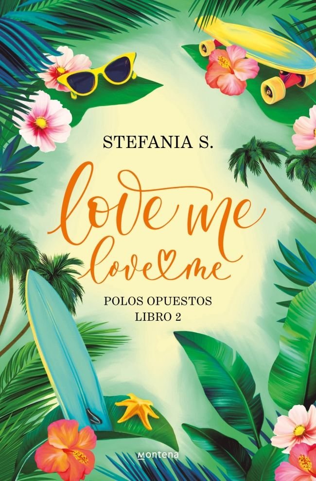 LOVE ME, LOVE ME. LIBRO 2, de S., STEFANIA | portada del libro