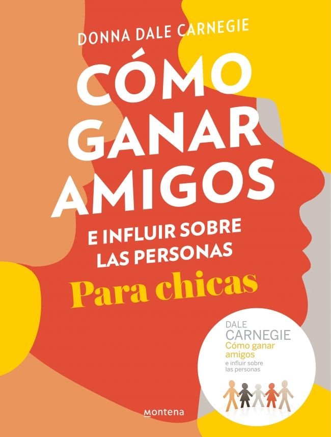 COMO GANAR AMIGOS E INFLUIR SOBRE LAS PERSONAS (PARA CHICAS), de CARNEGIE, DONNA DALE | portada del libro
