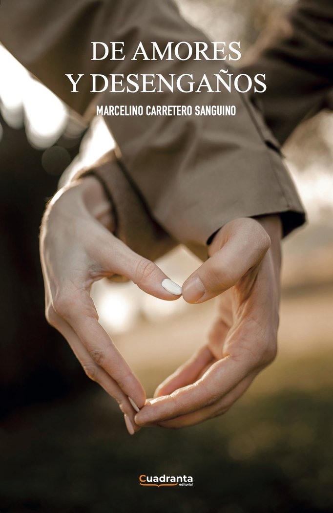 De amores y desengaños, de , Carretero Sanguino, Marcelino | portada del libro
