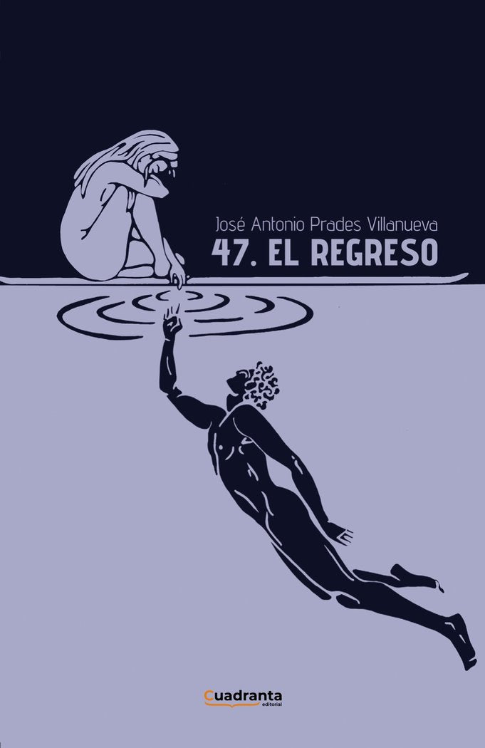47. El regreso, de , Prades Villanueva, José Antonio | portada del libro