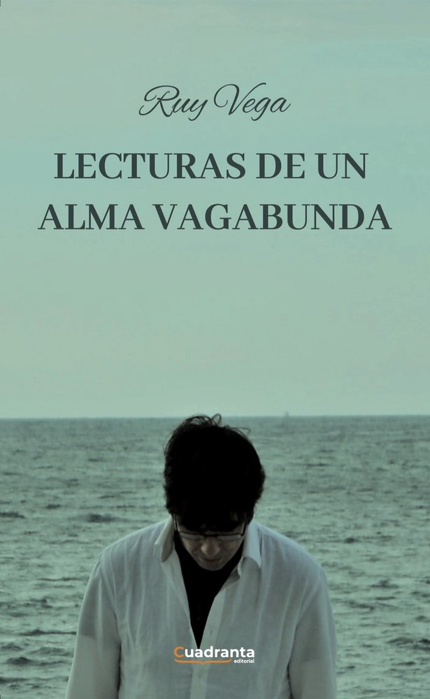 Lecturas de un alma vagabunda, de , Vega, Ruy | portada del libro