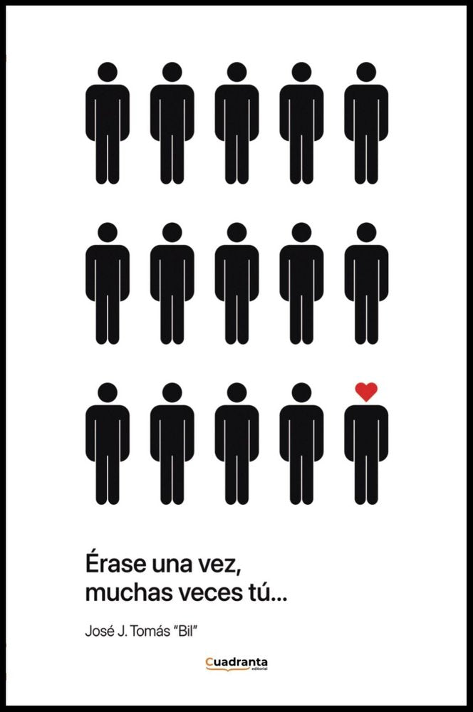 Erase una vez, muchas veces tú, de , Tomás "Bil", José J. | portada del libro