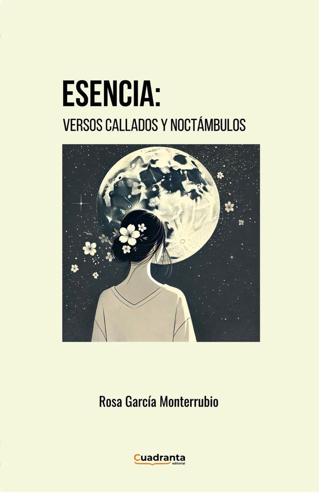 Esencia: versos callados y noctámbulos, de , García Monterrubio, Rosa | portada del libro