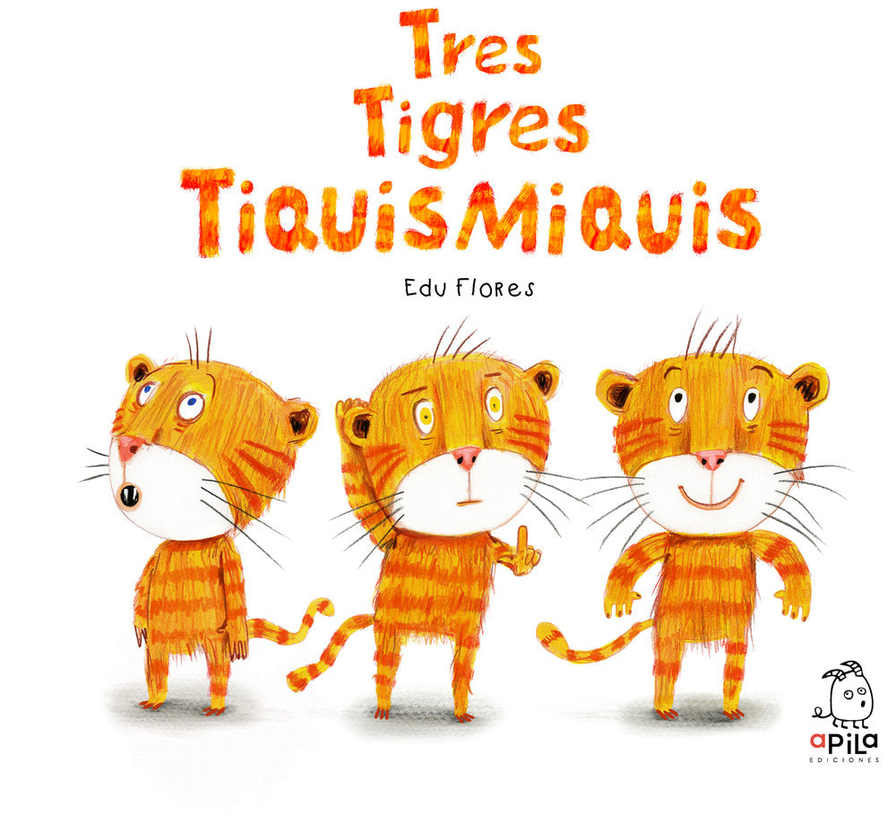TRES TIGRES TIQUISMIQUIS, de FLORES MARCO | portada del libro