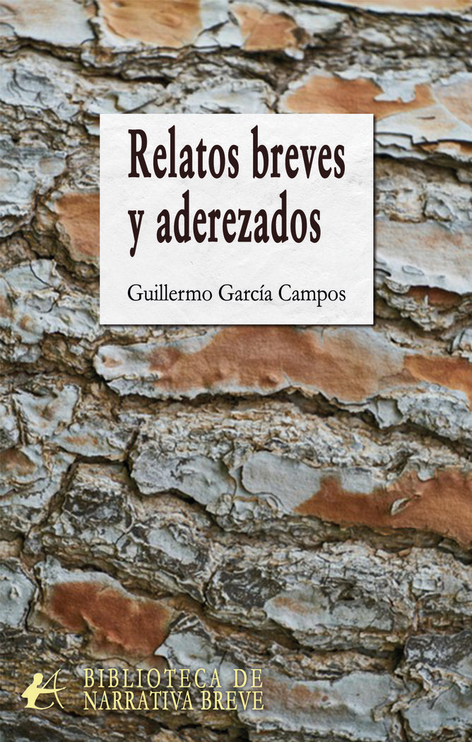 Relatos breves y aderezados, de García Campos, Guillermo | portada del libro