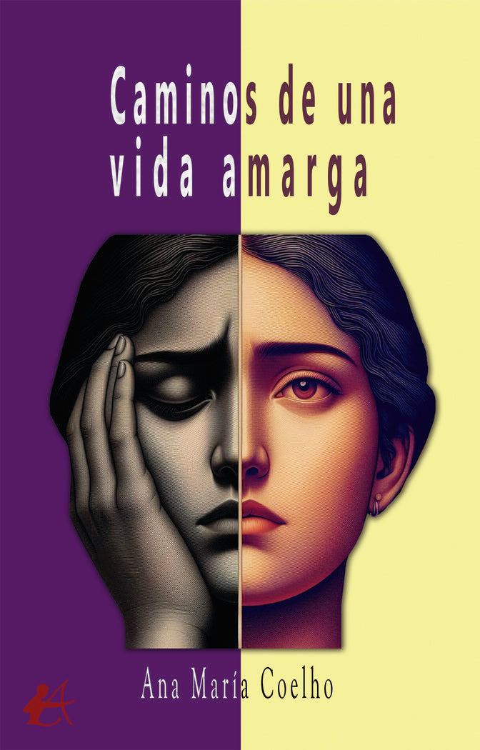 Caminos de una vida amarga, de Coelho, Ana María | portada del libro