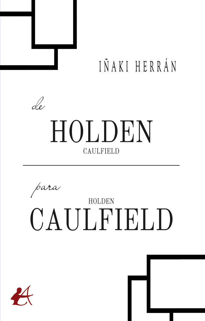 De Holden Caulfield para Holden Caulfield, de Herrán, Iñaki | portada del libro
