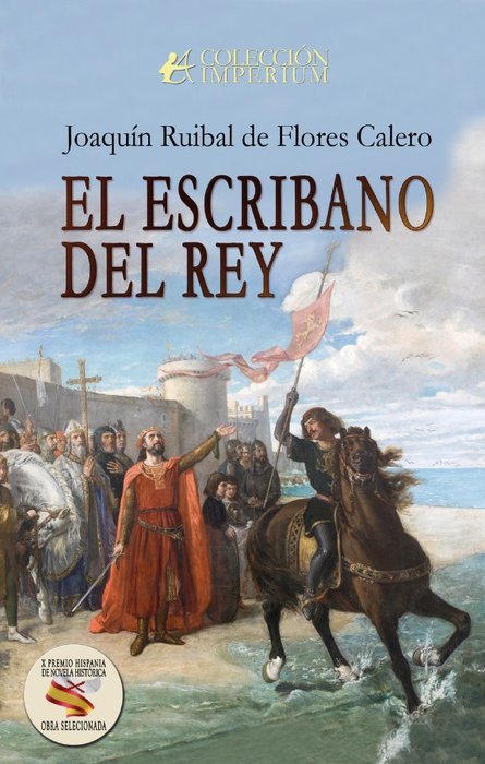 El escribano del rey, de Ruibal de Flores Calero, Joaquín | portada del libro