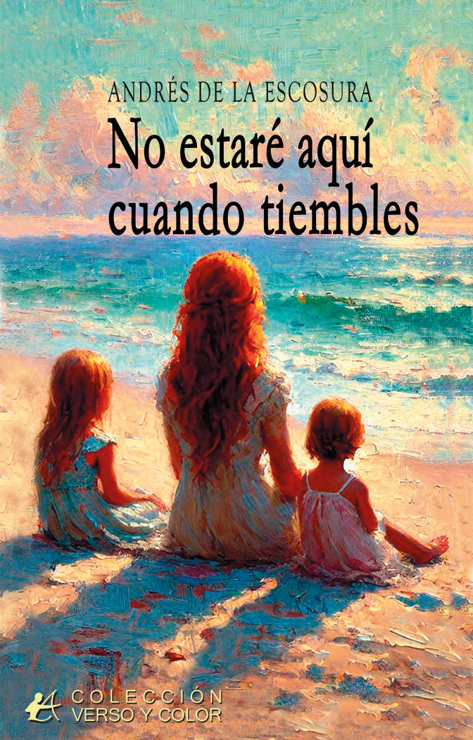 No estaré aquí cuando tiembles, de de la Escosura, Andrés | portada del libro