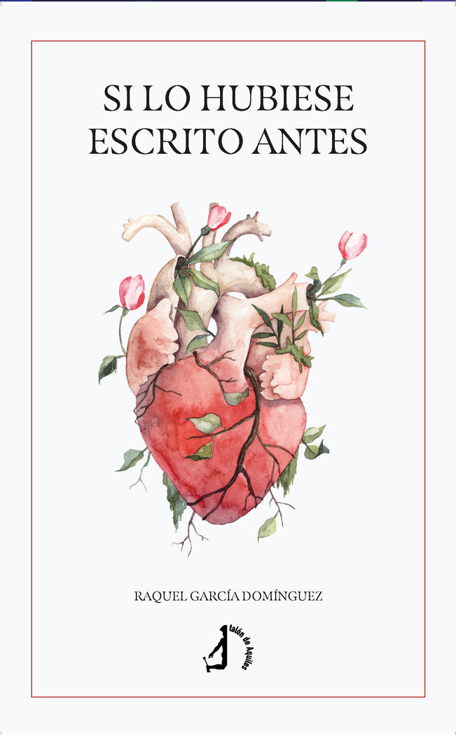 SI LO HUBIESE ESCRITO ANTES, de , García Domínguez, Raquel | portada del libro