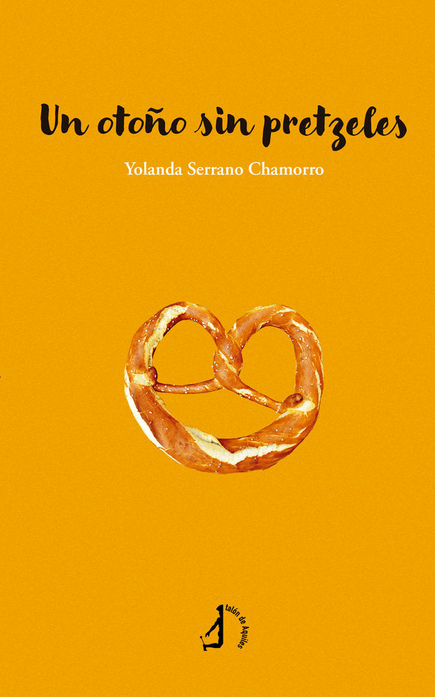 Un otoño sin pretzeles, de , Serrano Chamorro, Yolanda | portada del libro