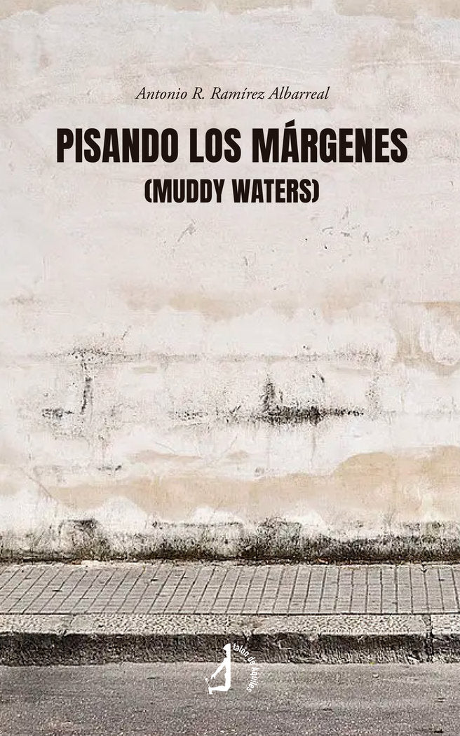 Pisando los márgenes (Muddy Waters), de , Ramírez Albarreal, Antonio R. | portada del libro