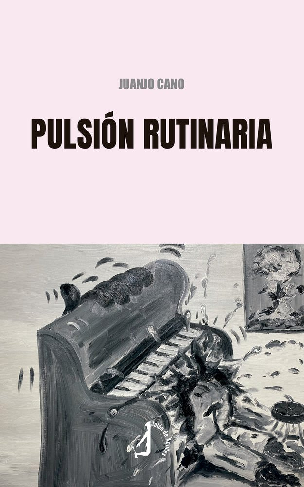 Pulsión rutinaria, de , Cano, Juanjo | portada del libro