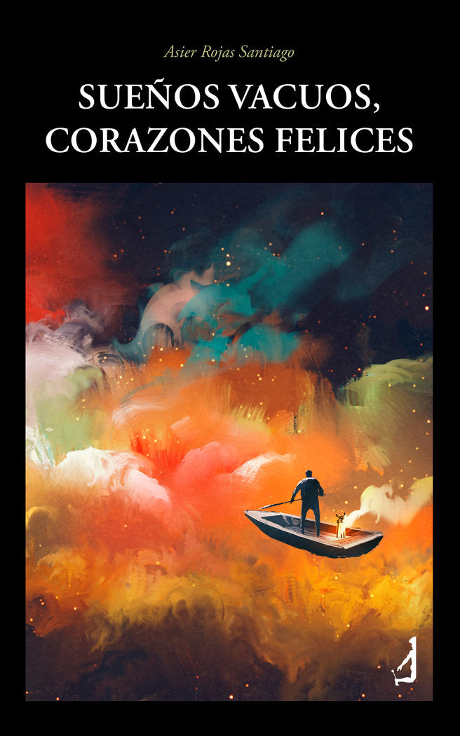 Sueños vacuos, corazones felices, de , Rojas Santiago, Asier | portada del libro
