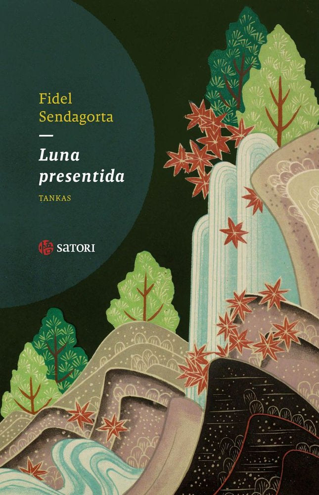 LUNA PRESENTIDA, de SENDAGORTA,FIDEL | portada del libro