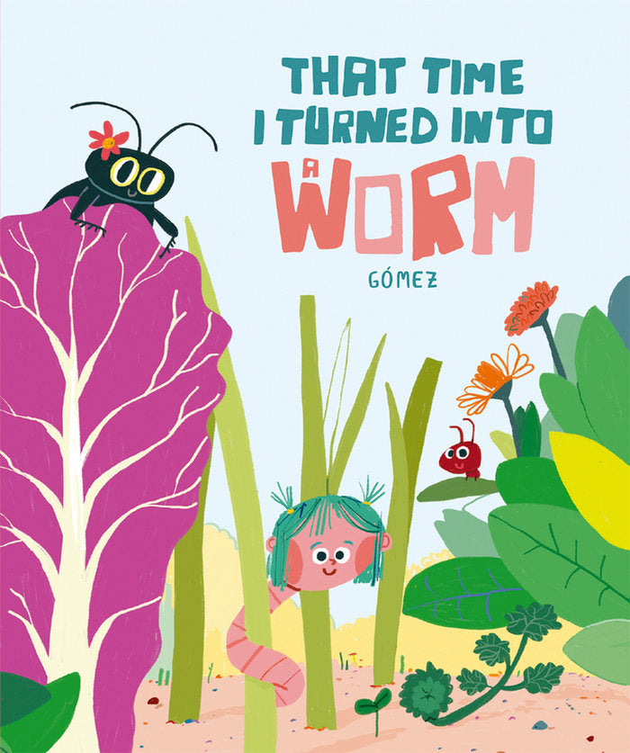 That Time I Turned Into a Worm, de GOMEZ | portada del libro