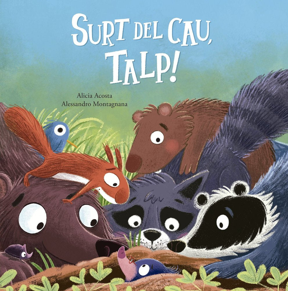 Surt del cau, Talp!, de ACOSTA, ALICIA | portada del libro