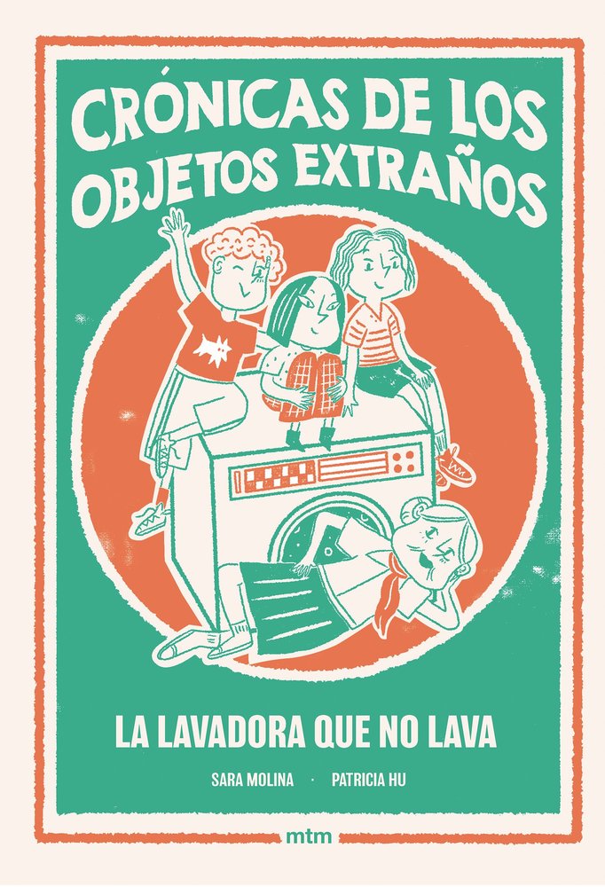 LA LAVADORA QUE NO LAVA, de MOLINA ROGES, SARA | portada del libro
