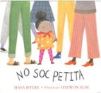 NO SOC PETITA, de MAYA MYERS | portada del libro