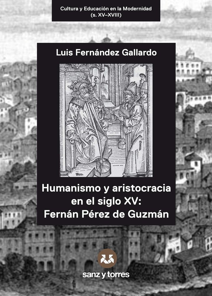 HUMANISMO Y ARISTOCRACIA EN EL SIGLO XV: FERNANDEZ PEREZ DE GUZMAN, de FERNANDEZ GALLARDO, LUIS | portada del libro