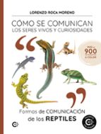 FORMAS DE COMUNICACIÓN DE LOS REPTILES, de LORENZO ROCA MORENO | portada del libro