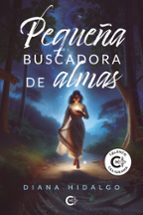 Pequeña buscadora de almas, de DIANA HIDALGO | portada del libro