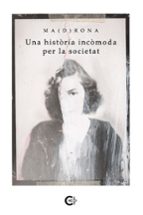 Una història incòmoda per la societat, de  | portada del libro