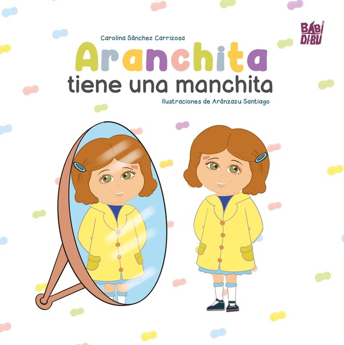 Aranchita tiene una manchita, de SANCHEZ CARRIZOSA,CAROLINA | portada del libro