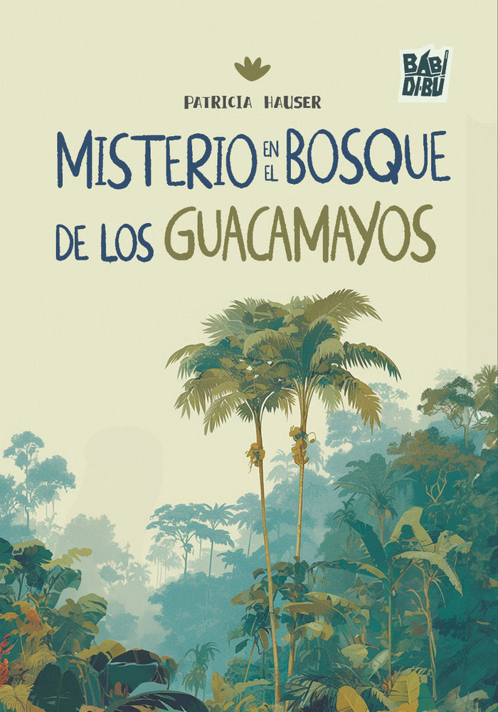 Misterio en el bosque de los guacamayos, de HAUSER,PATRICIA | portada del libro