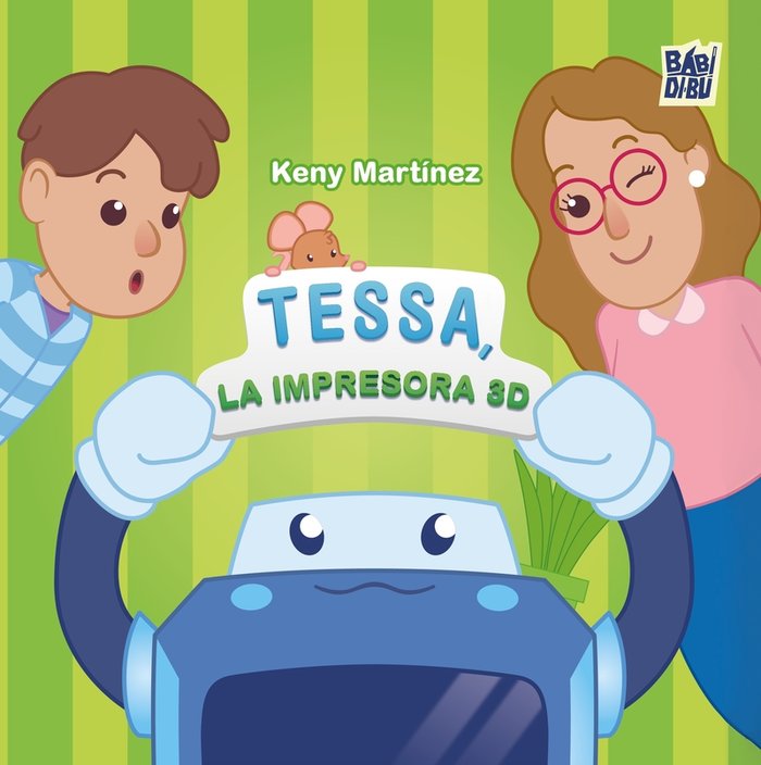 Tessa la impresora 3D, de MARTINEZ,KENY | portada del libro