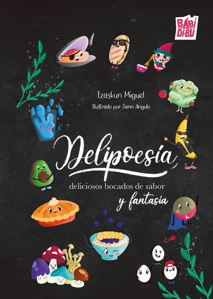 DELIPOESIA DELICIOSOS BOCADOS DE SABOR Y FANTASIA, de MIGUEL,IZASKUN | portada del libro