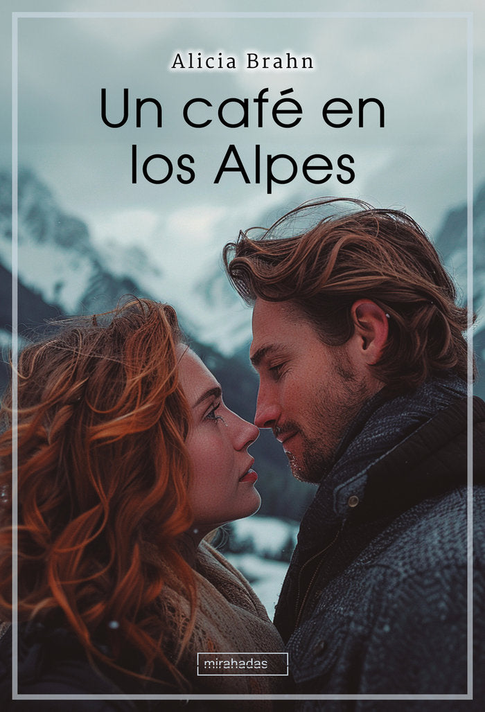 Un cafe en los alpes, de BRAHN,ALICIA | portada del libro