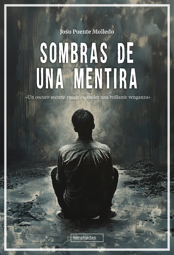 Sombras de una mentira, de PUENTE MOLLEDO,JOSU | portada del libro