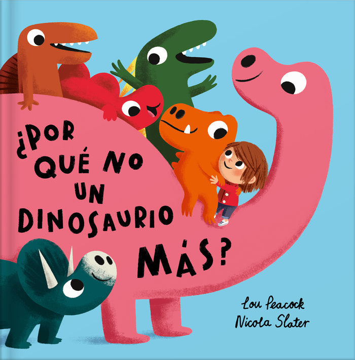 POR QUE NO UN DINOSAURIO MAS, de Peacock, Lou | portada del libro