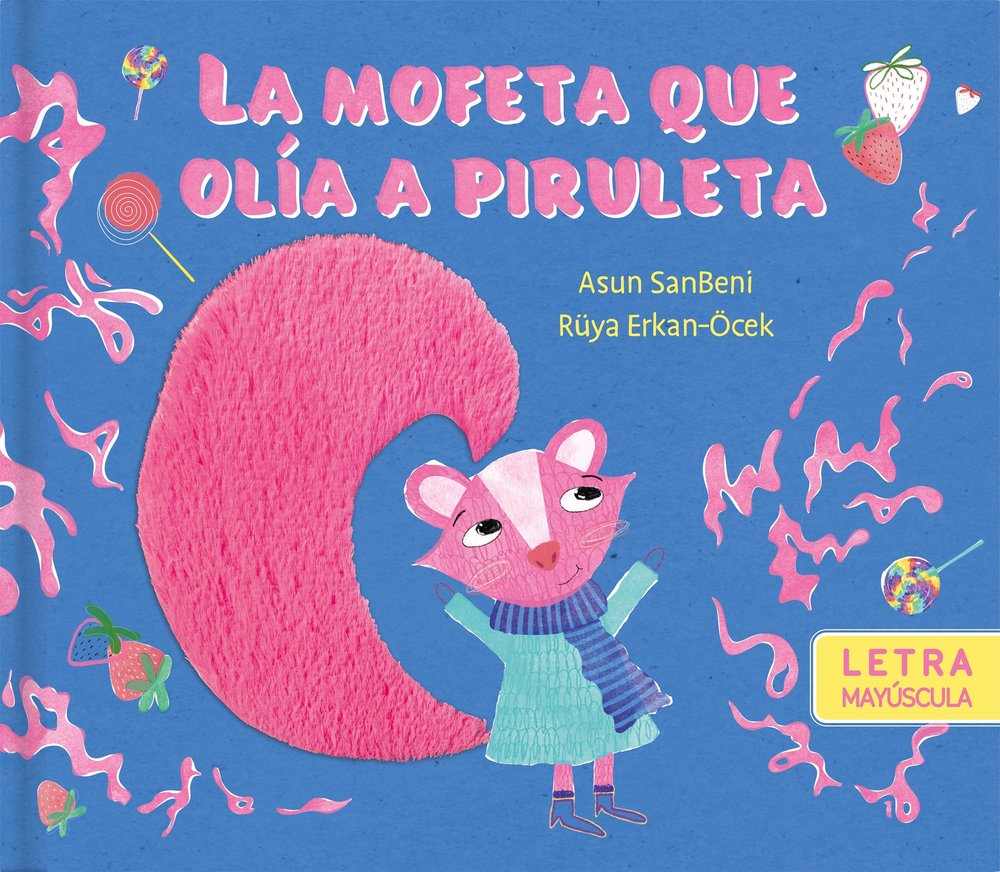 LA MOFETA QUE OLIA A PIRULETA, de , SanBeni, Asun | portada del libro