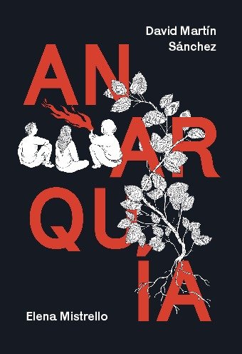 Historia ilustrada del anarquismo, de MARTIN,DAVID | portada del libro