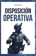 DISPOSICION OPERATIVA, de Jorge Navarro Muñoz | portada del libro