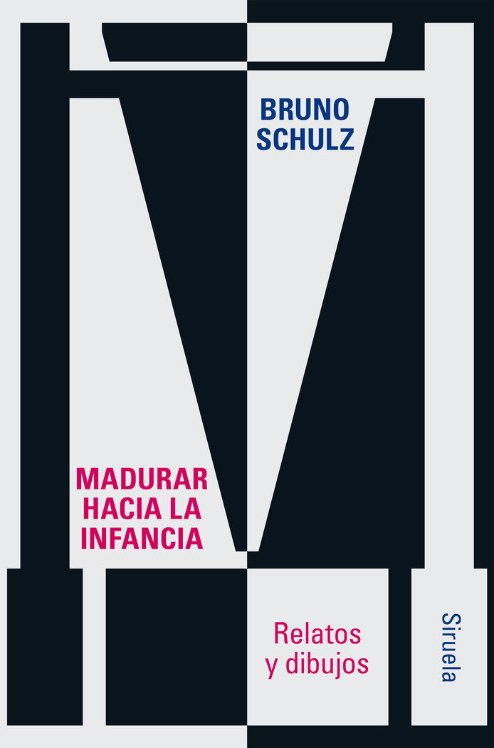 Madurar hacia la infancia, de Schulz, Bruno | portada del libro