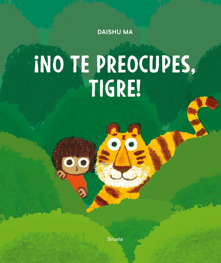 NO TE PREOCUPES TIGRE, de MA, DAISHU | portada del libro