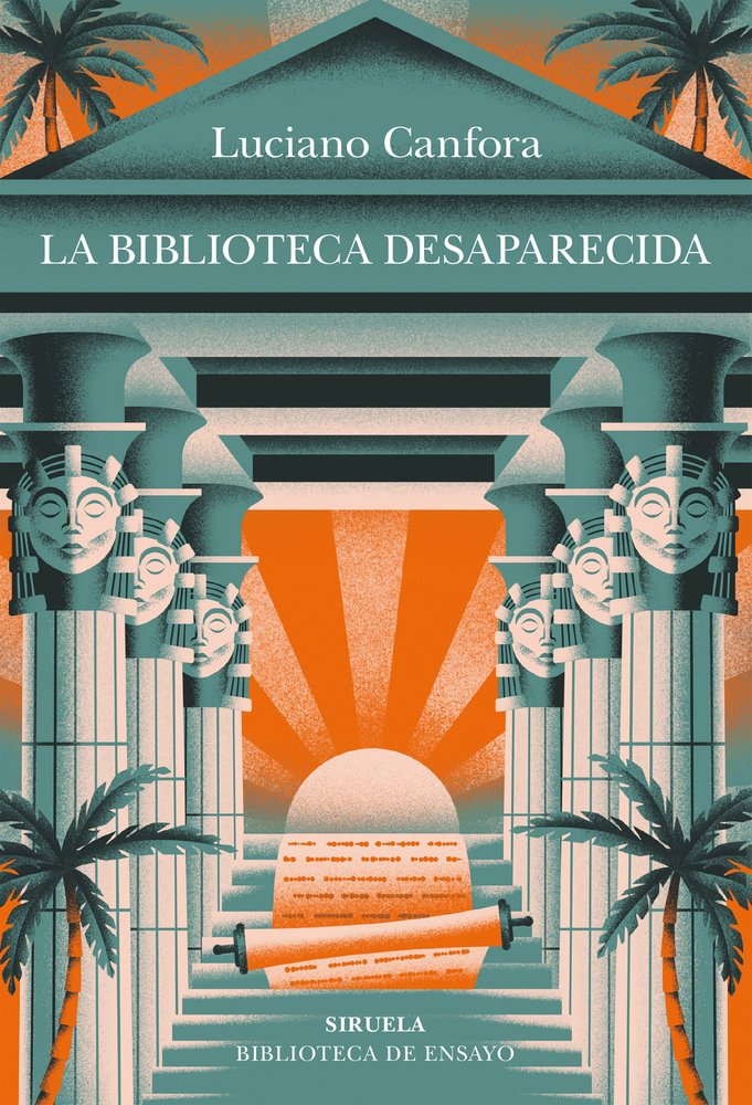 La biblioteca desaparecida, de CANFORA, LUCIANO | portada del libro
