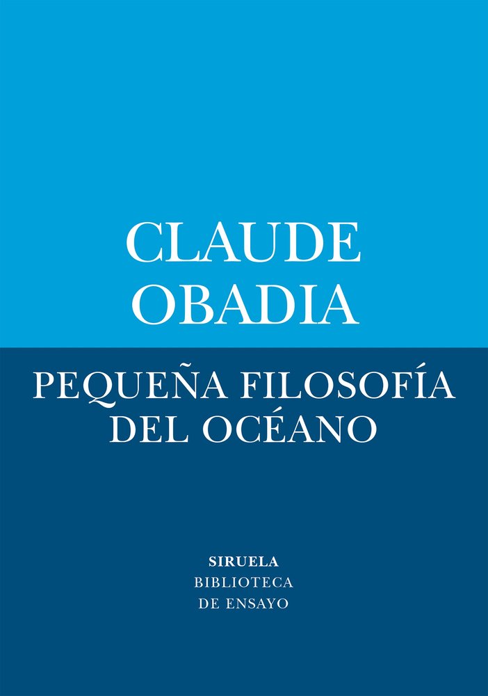 PEQUEÑA FILOSOFIA DEL OCEANO, de OBADIA CLAUDE | portada del libro