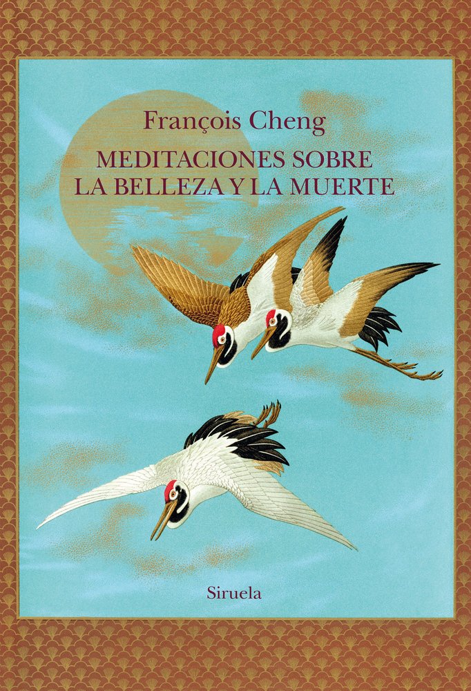MEDITACIONES SOBRE LA BELLEZA Y LA MUERTE, de CHENG, FRANÇOIS | portada del libro