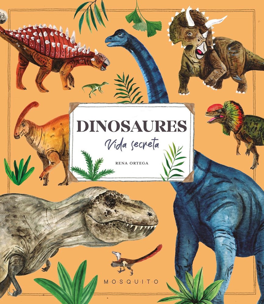 DINOSAURES, de ORTEGA, RENA | portada del libro
