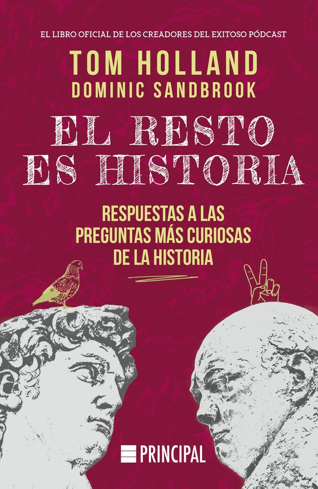 EL RESTO ES HISTORIA, de HOLLAND, TOM | portada del libro