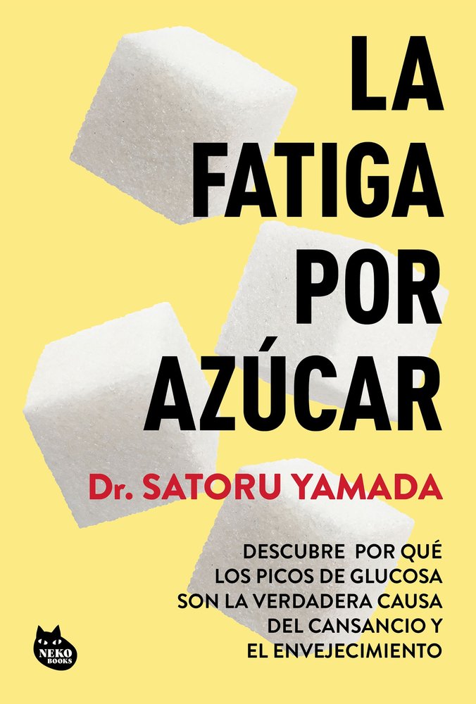 LA FATIGA POR AZUCAR, de DR. SATORU YAMADA | portada del libro