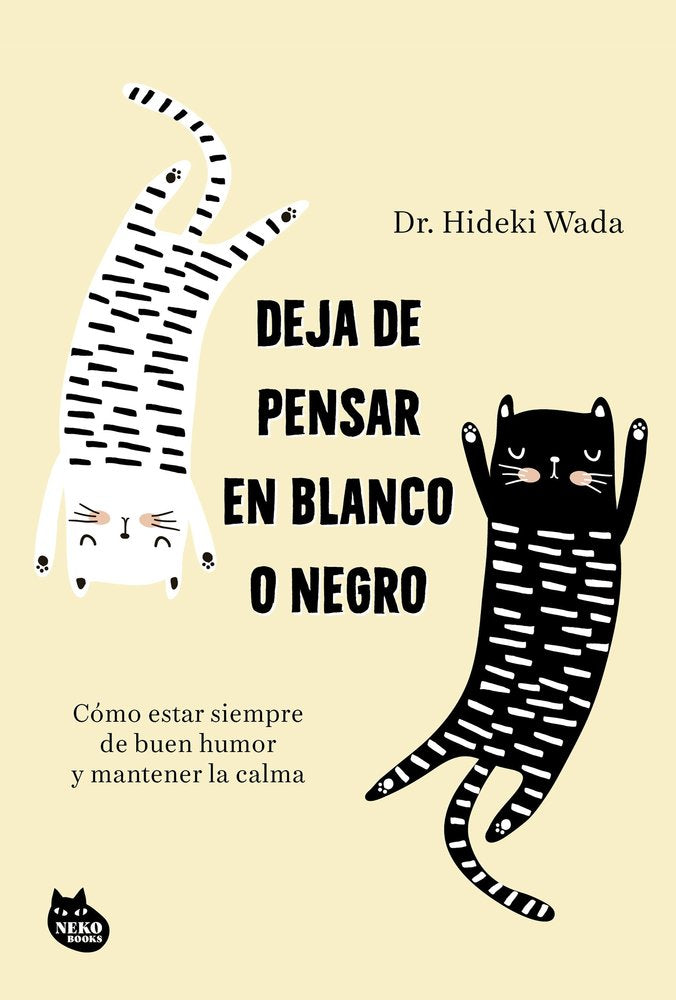 DEJA DE PENSAR EN BLANCO O NEGRO, de WADA, HIDEKI | portada del libro