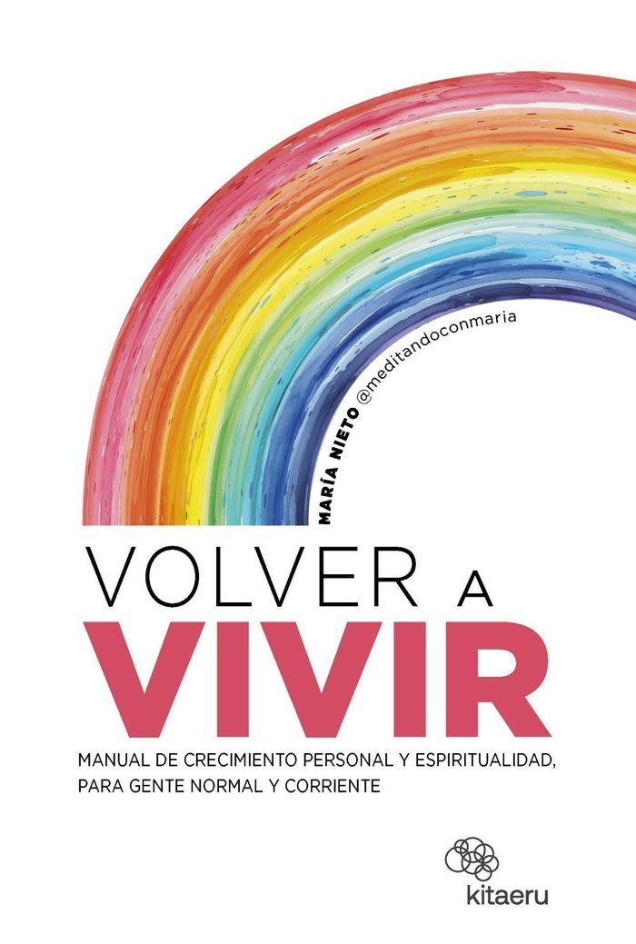 Volver a vivir, de NIETO BARONA @MEDITANDOCONMARIA, MARIA | portada del libro