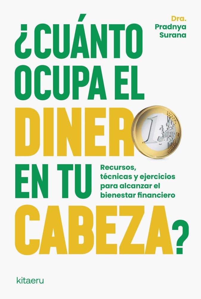 CUANTO OCUPA EL DINERO EN TU CABEZA, de SURANA, DRA. PRADNYA | portada del libro