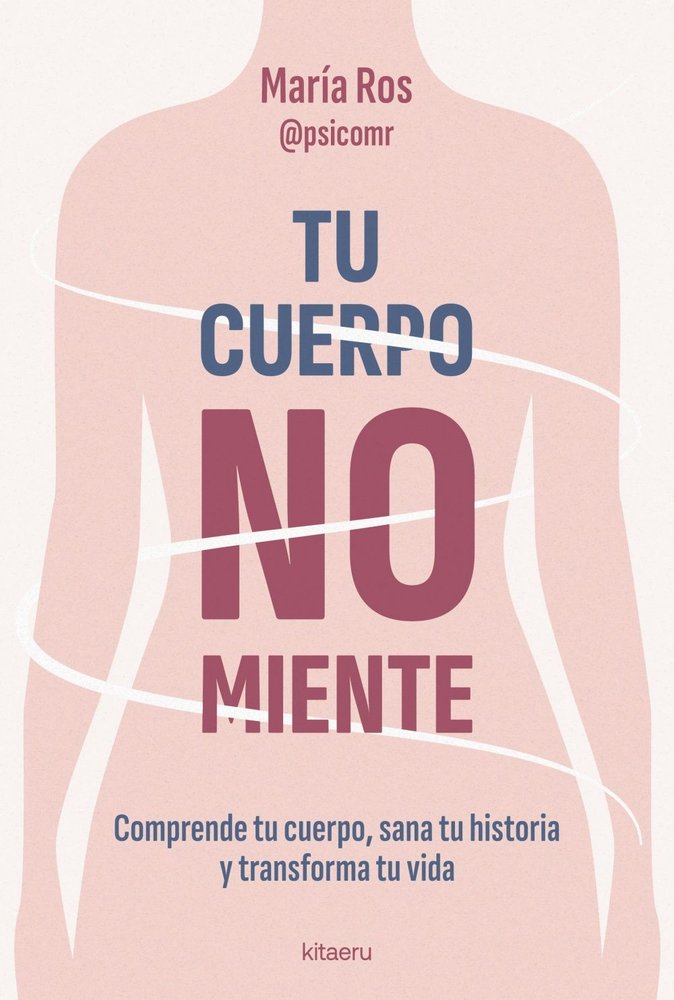 Tu cuerpo no miente, de ROS, MARIA | portada del libro